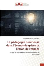 La p?dagogie lumineuse dans l'?conomie grise sur l'?cran de l'espace