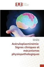 Ac?ruloplasmin?mie Signes cliniques et m?canismes physiopathologiques