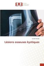 L?sions osseuses kystiques