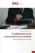 L'ind?pendance du commissaire aux comptes