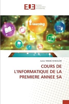 Cours de l'Informatique de la Premiere Annee Sa - Junior Nkiere Makoloni - cover