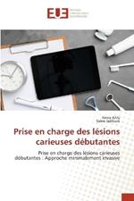 Prise en charge des l?sions carieuses d?butantes