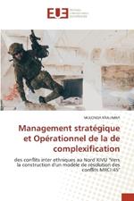 Management strat?gique et Op?rationnel de la de complexification