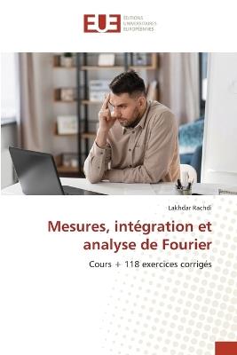 Mesures, intégration et analyse de Fourier - Lakhdar Rachdi - cover