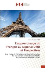 L'apprentissage du Fran?ais au Nigeria: D?fis et Perspectives