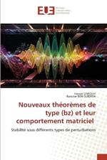 Nouveaux th?or?mes de type (bz) et leur comportement matriciel