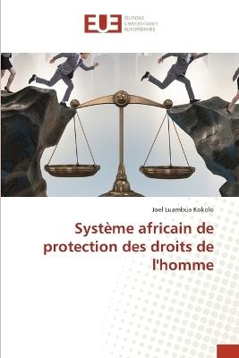 Syst?me africain de protection des droits de l'homme - Joel Luambua Kokolo - cover