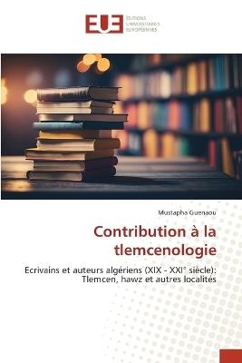 Contribution ? la tlemcenologie - Mustapha Guenaou - cover