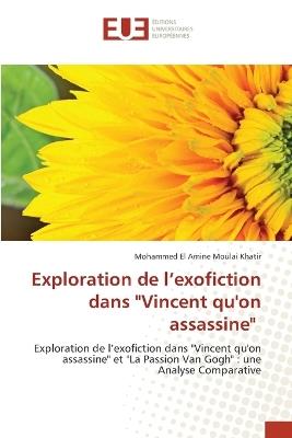 Exploration de l'exofiction dans "Vincent qu'on assassine" - Mohammed El Amine Moulai Khatir - cover