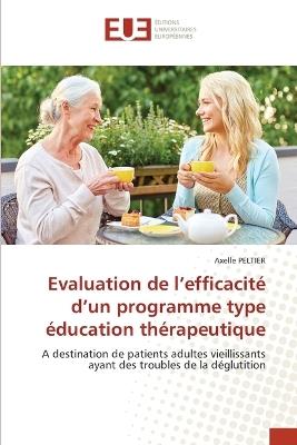 Evaluation de l'efficacit? d'un programme type ?ducation th?rapeutique - Axelle Peltier - cover