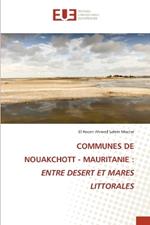 Communes de Nouakchott - Mauritanie: Entre Desert Et Mares Littorales