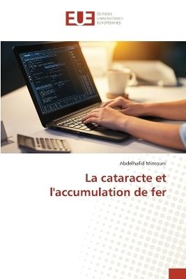 La cataracte et l'accumulation de fer - Abdelhafid Mimouni - cover