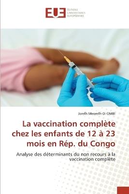 La vaccination complète chez les enfants de 12 à 23 mois en Rép. du Congo - Jorelh Meorelh-Di Ombi - cover