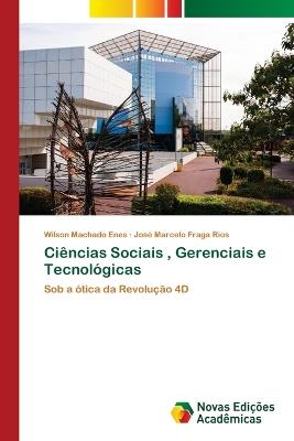 Ci?ncias Sociais, Gerenciais e Tecnol?gicas - Wilson Machado Enes,Jos? Marcelo Fraga Rios - cover