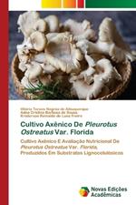 Cultivo Ax?nico De Pleurotus Ostreatus Var. Florida