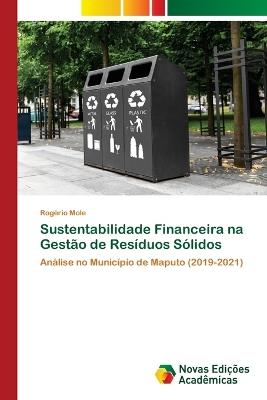 Sustentabilidade Financeira na Gest?o de Res?duos S?lidos - Rog?rio Mole - cover