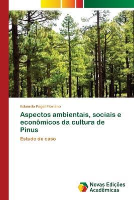 Aspectos ambientais, sociais e econ?micos da cultura de Pinus - Eduardo Pagel Floriano - cover