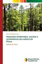 Aspectos ambientais, sociais e econ?micos da cultura de Pinus