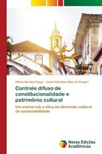 Controle difuso de constitucionalidade e patrim?nio cultural