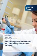 Implantology Lab Procedures for Completely Edentulous Patients