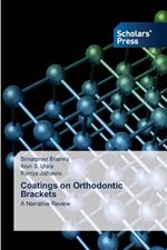 Coatings on Orthodontic Brackets