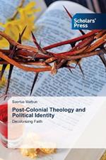 Post-Colonial Theology and Political Identity