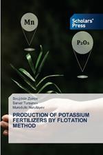 Production of Potassium Fertilizers by Flotation Method