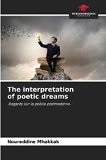 The interpretation of poetic dreams