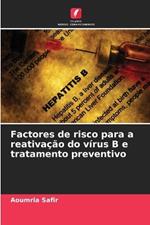 Factores de risco para a reativação do vírus B e tratamento preventivo