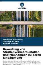 Bewertung von Straßenverkehrsunfällen und Maßnahmen zu deren Eindämmung