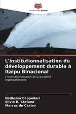 L'institutionnalisation du développement durable à Itaipu Binacional