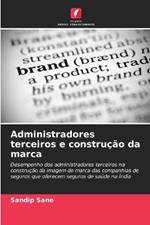 Administradores terceiros e construção da marca