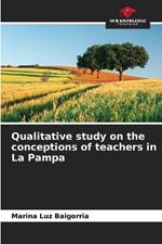 Qualitative study on the conceptions of teachers in La Pampa