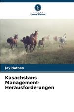 Kasachstans Management-Herausforderungen