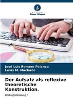 Der Aufsatz als reflexive theoretische Konstruktion.