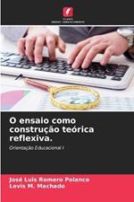 O ensaio como construção teórica reflexiva.