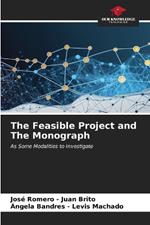 The Feasible Project and The Monograph