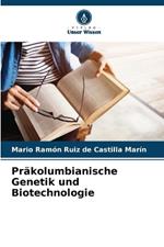 Präkolumbianische Genetik und Biotechnologie