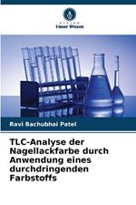 TLC-Analyse der Nagellackfarbe durch Anwendung eines durchdringenden Farbstoffs