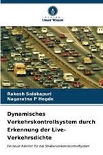 Dynamisches Verkehrskontrollsystem durch Erkennung der Live-Verkehrsdichte