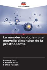 La nanotechnologie - une nouvelle dimension de la prosthodontie