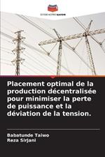 Placement optimal de la production décentralisée pour minimiser la perte de puissance et la déviation de la tension.