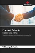 Practical Guide to Subcontracting