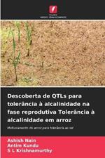 Descoberta de QTLs para tolerância à alcalinidade na fase reprodutiva Tolerância à alcalinidade em arroz