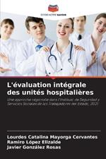 L'évaluation intégrale des unités hospitalières