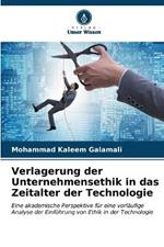 Verlagerung der Unternehmensethik in das Zeitalter der Technologie