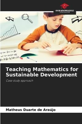 Teaching Mathematics for Sustainable Development - Matheus Duarte de Araújo - cover