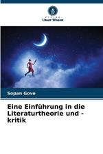 Eine Einführung in die Literaturtheorie und -kritik