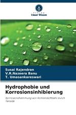 Hydrophobie und Korrosionsinhibierung