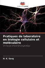 Pratiques de laboratoire en biologie cellulaire et moléculaire